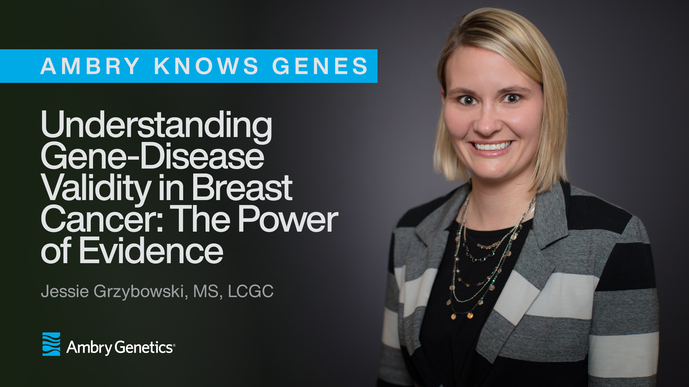 Understanding Gene-Disease Validity in Breast Cancer: The Power of Evidence