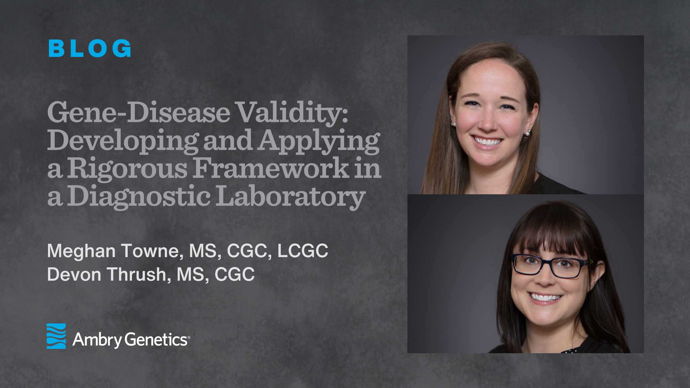 Gene-Disease Validity: Developing and Applying a Rigorous Framework in a Diagnostic Laboratory Setting