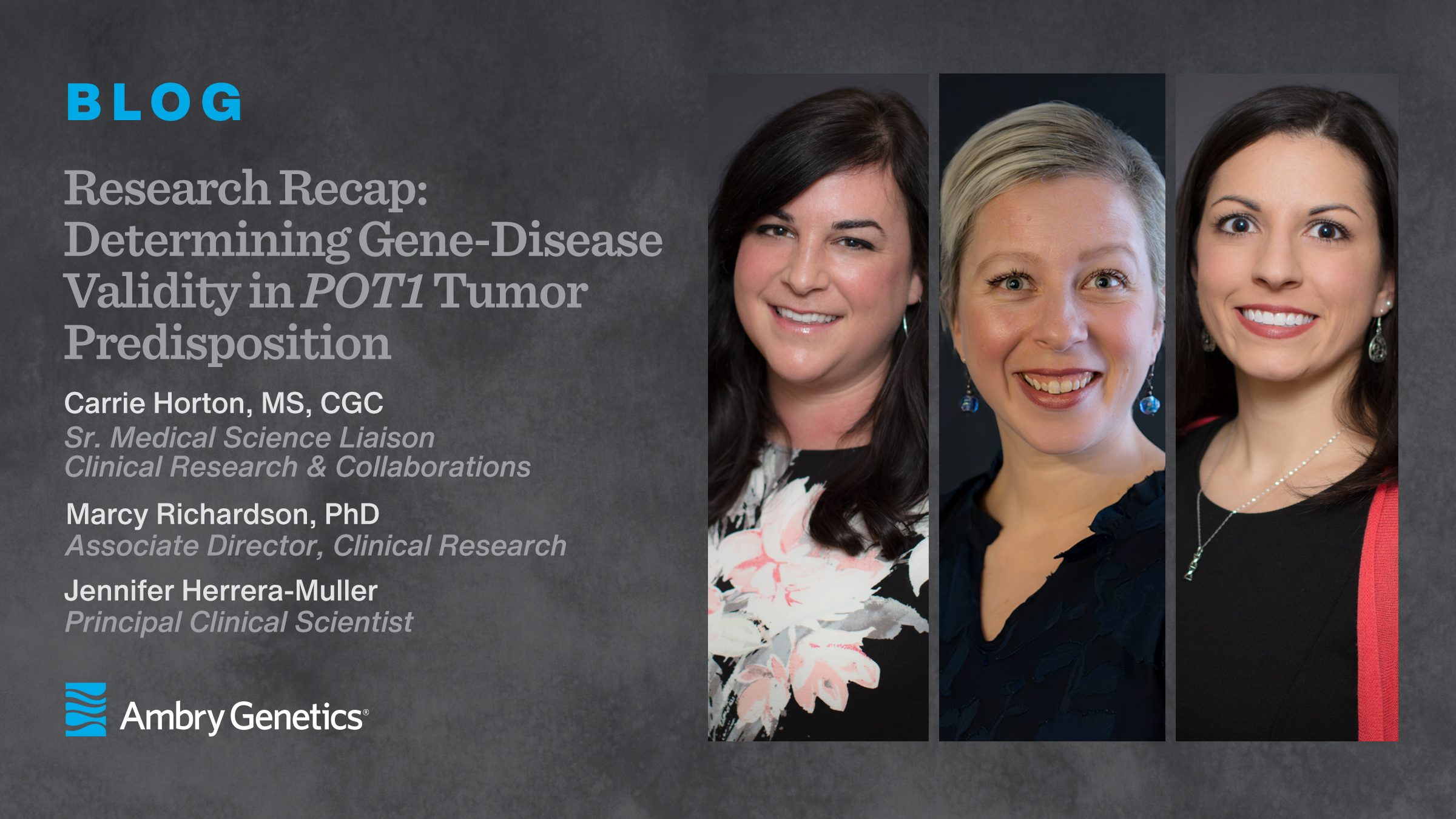 Research Recap: Determining Gene-Disease Validity in POT1 Tumor Predisposition