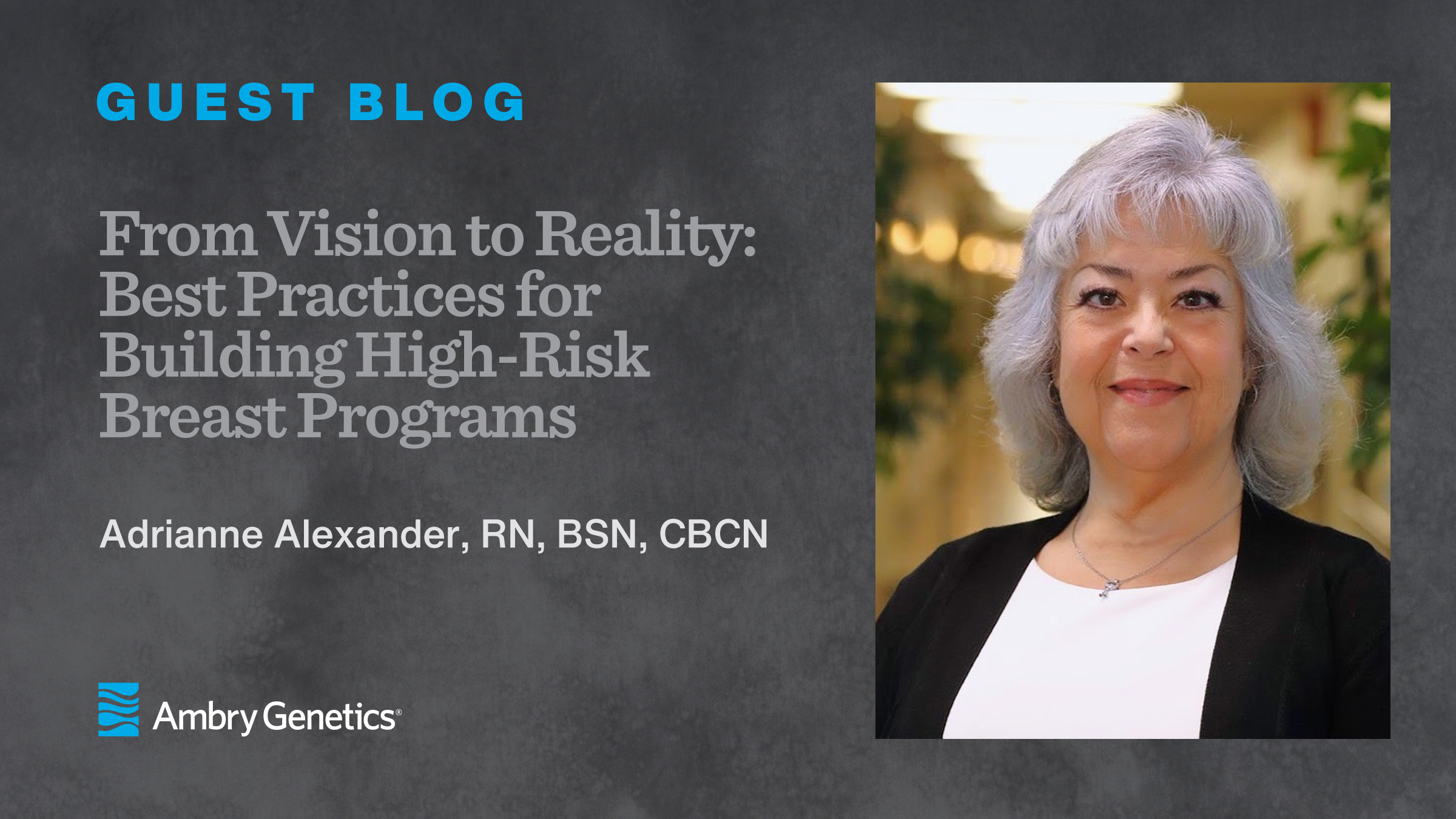 From Vision to Reality: Best Practices for Building High-Risk Breast Programs