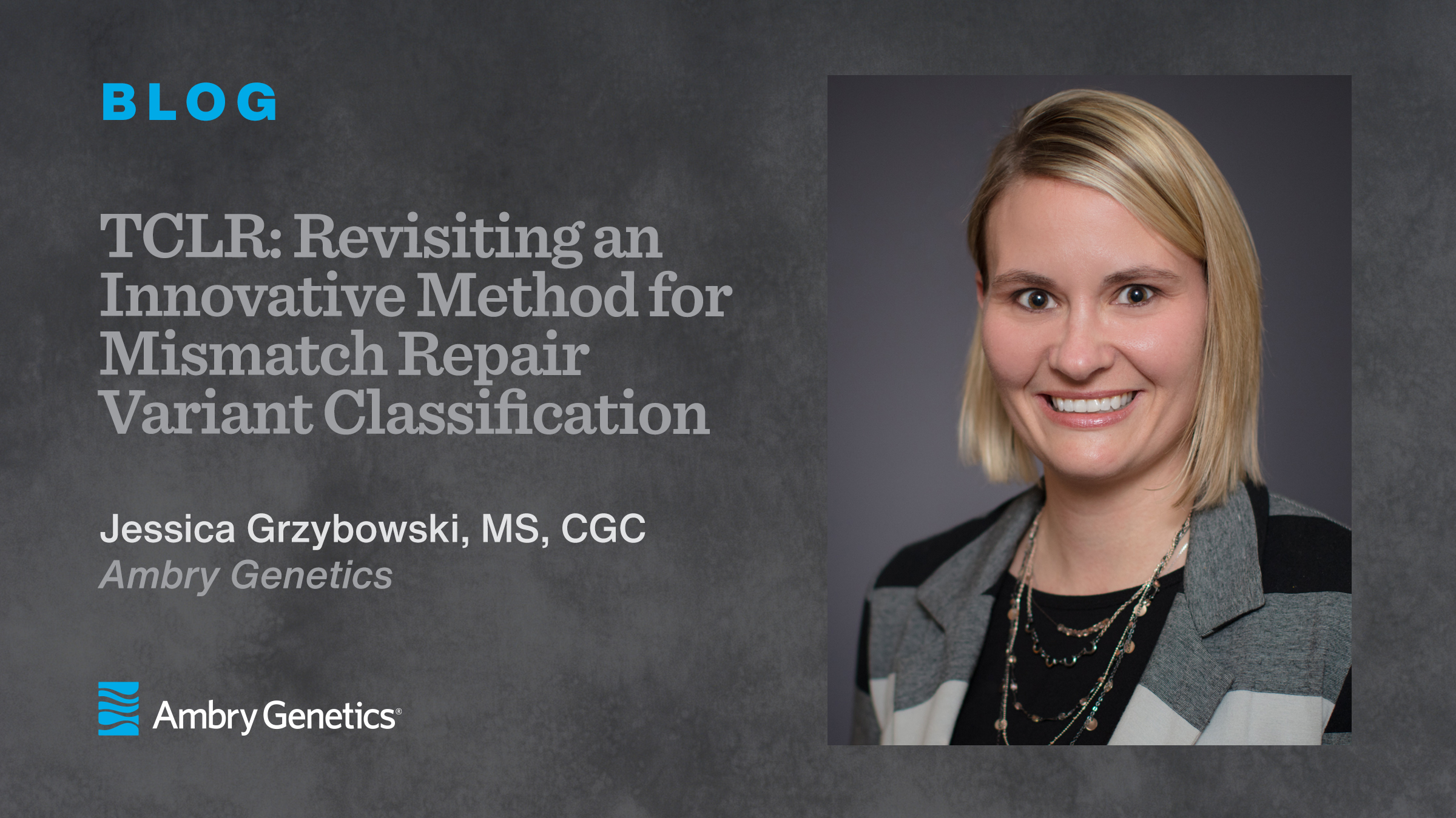 TCLR: Revisiting an Innovative Method for Mismatch Repair Variant Classification