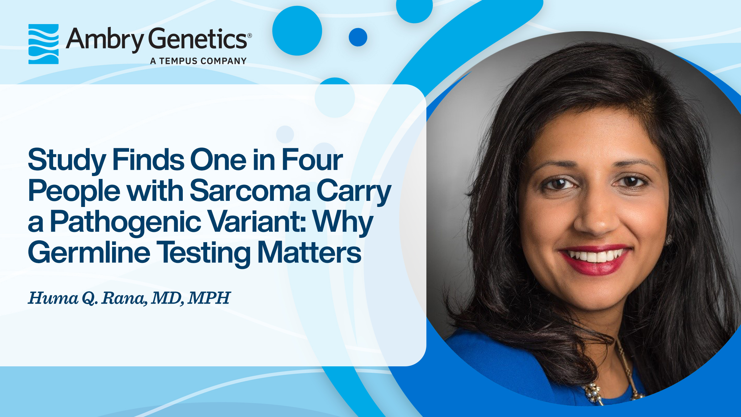 Study Finds One in Four People With Sarcoma Carry a Pathogenic Variant: Why Germline Testing Matters