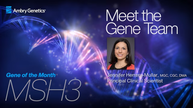 Ambry Gene of the Month MSH3